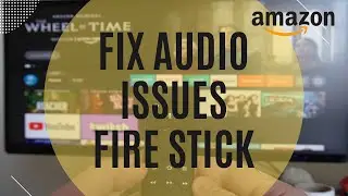 How To Fix Sound Issues on Fire Stick