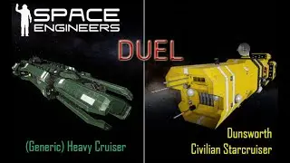 Space Engineers - Duel - Generic Heavy Cruiser vs Dunsworth Civilian Starcruiser (No Commentary)
