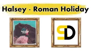 Halsey - Roman Holiday (Lyrics) (Текст песни) (Qo'shiq so'zlari) (La lirica)