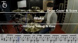 Hillsong Young & Free -Wake  Drum Cover,Drumsheet
