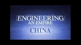 Engineering an Empire: China (Full Documentary)
