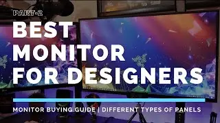 Best Monitor for Designers | Best Monitor for Architects | Best Monitor for 3D Rendering in 2021