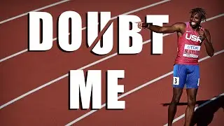 Noah Lyles // Doubt Me