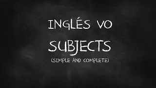 Subjects (Simple and Complete)
