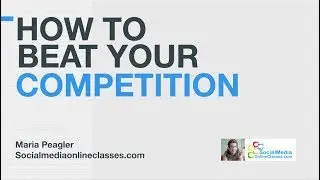 How to Beat Your Competition Webinar Excerpt — Social Media Training