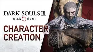 Geralt of Rivia | Dark Souls 3 Character Creation