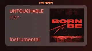 [INSTRUMENTAL] ITZY - UNTOUCHABLE