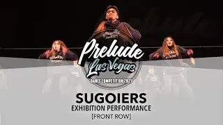 Sugoiers [FRONT ROW] || Prelude Las Vegas 2023 Exhibition Performance || #PreludeLV2023