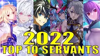 TOP 10 FATE/GRAND ORDER SERVANTS OF 2022