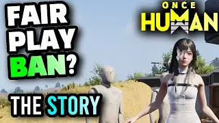 Once Human - Why I am On the "Fair Play" List