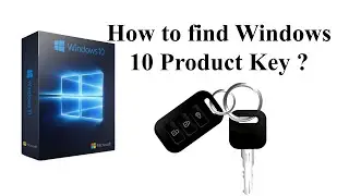 How to Find Your Original Windows 10 Product Key