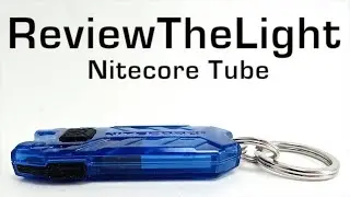 ReviewTheLight:  Nitecore Tube (USB Rechargeable Keychain Light!)