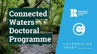 Connected Waters Leverhulme Doctoral Programme | Roehampton and Cranfield