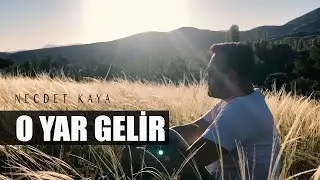 Necdet Kaya - O Yar Gelir