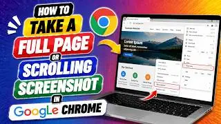 How to Take a FULL PAGE or Scrolling Screenshot in Google Chrome - Easy Solution