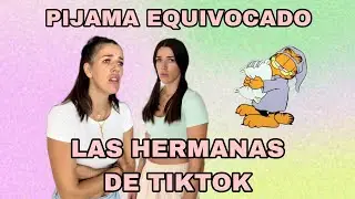 WRONG PAJAMAS (the TikTok sisters)