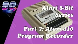 Atari 8-Bit Series: Part 7: 410 Program Recorder