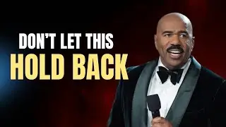 Stop letting fear and doubt hold you back, heres' why | Steve Harvey