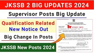 JKSSB Supervisor Posts Qualification Change Notice | JKSSB Stock Assistant Admit Card | Jkssb Posts