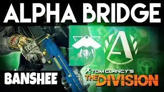 META? BANSHEE/ALPHA HYBRID | HIGHEST DAMAGE BUILD AR/SMG | BANSHEE BRIDGE GAMEPLAY(The Division 1.7)