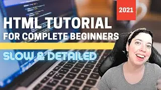 Beginner HTML Tutorial | SLOW and DETAILED