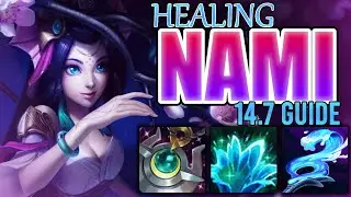 NEW Healing Nami S14 Guide! 💦 -  w/ 14.7 Patch Changes!