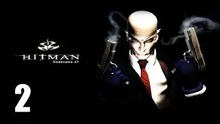 Hitman: Codename 47 - Прохождение Часть 2 (PC)