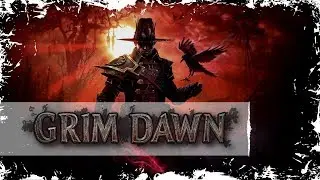 Один день в [#1] Grim Dawn