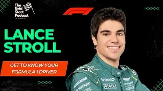 Get to Know Your Driver - Lance Stroll