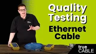 Quality Testing Ethernet Cable And Why It's Important!