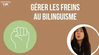 Résistances au bilinguisme : comment les gérer ?