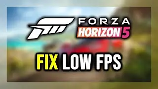 How to FIX Forza Horizon 5 Low FPS, Lagging & Stuttering!