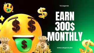 Earn $300 to $500 Monthly with VU Legends | No Experience Needed