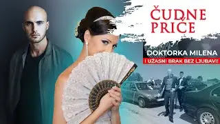 ČUDNE PRIČE 241 - DOKTORKA MILENA i užasni brak bez ljubavi❗