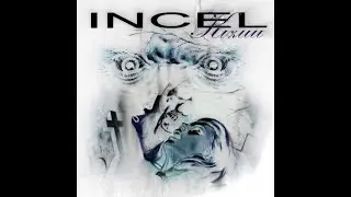 kizuu - INCEL (remix by fukencio:v)
