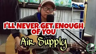I'll Never Get Enough Of You - Air Supply