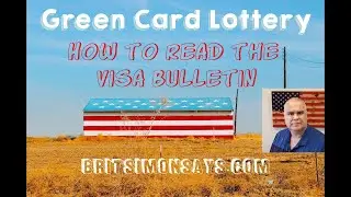 DV Lottery - How to Read the Visa Bulletin  - Green Card Lottery