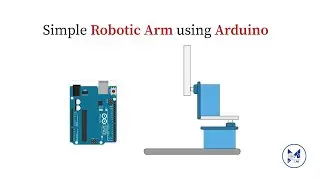 Arduino Tutorial: How to make Simple Robotic Arm using Arduino.