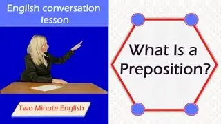What Is a Preposition - Learn English Grammar Online Free