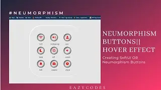Neumorphism UI Buttons|| Soft UI|| CSS Neumorphism Button Hover Effects | CSS3 Soft Button UI ||CSS3
