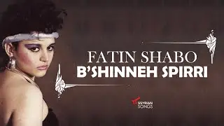 Fatin Shabo - B’Shinneh Spirri | 1987