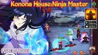 Konoha House Ninja Master Gameplay + All Giftcodes-Naruto RPG Game Android APK | How to Redeem Code