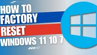 How to Factory Reset Windows PC Back to Factory Settings - Windows 11/10 Reset Factory