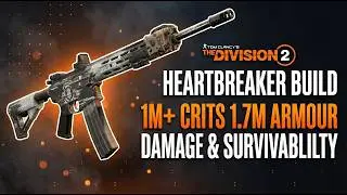 The ONLY Heartbreaker Build You NEED... 1M+ CRITS 1.7M Armour NO Expertise! (Division 2)