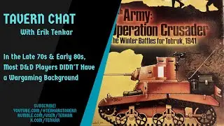 In the Late 70s & Early 80s, Most D&D Players DIDN'T Have a Wargaming Background