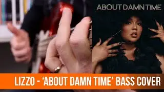 Lizzo - 'About Damn Time' (BASS COVER)