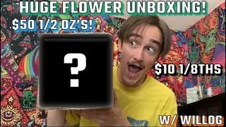 HUGE FLOWER COMPANY UNBOXING! OVER 2 OUNCES!!