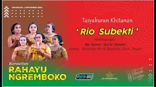LIVE Krwt.RAHAYU NGREMBOKO - BGS PRO - OVS .. Khitanan '' RIO SUBEKTI ''.Sidomulyo, 1 September 2024