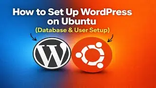 How to Set Up WordPress on Ubuntu (Database & User Setup)