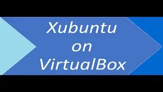 Docker Beginners | Xubuntu on Virtualbox | 369 ProIT